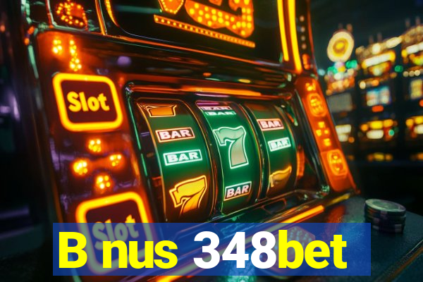 B nus 348bet